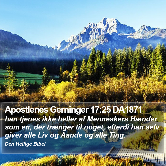 Apostlenes Gerninger 17:25 DA1871 Bible Study