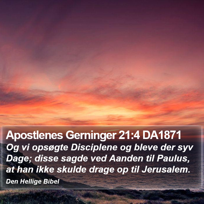 Apostlenes Gerninger 21:4 DA1871 Bible Study