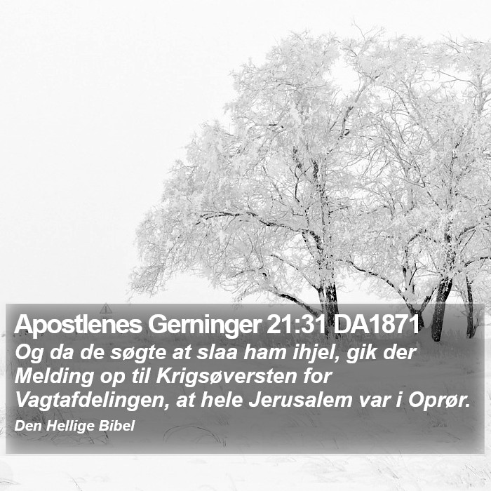 Apostlenes Gerninger 21:31 DA1871 Bible Study