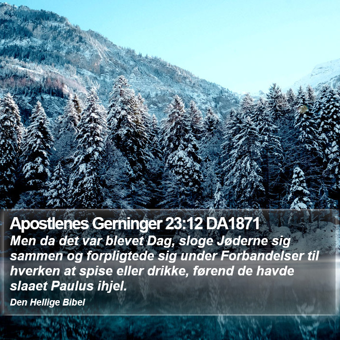 Apostlenes Gerninger 23:12 DA1871 Bible Study
