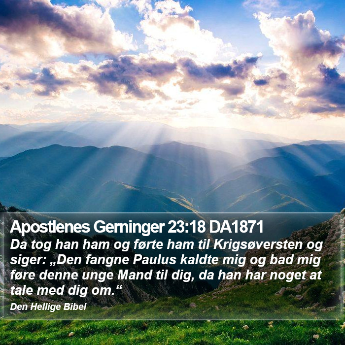 Apostlenes Gerninger 23:18 DA1871 Bible Study