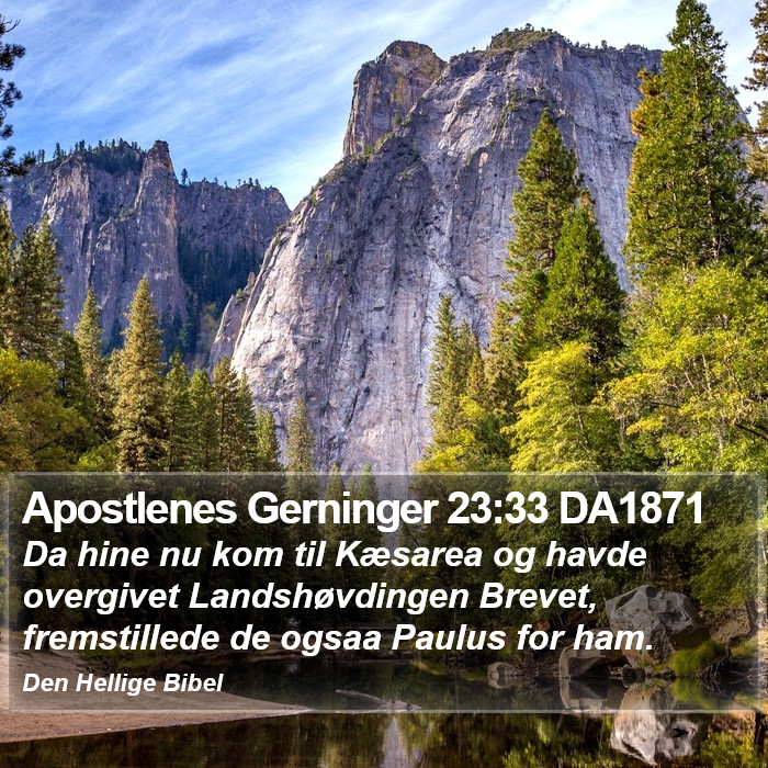 Apostlenes Gerninger 23:33 DA1871 Bible Study
