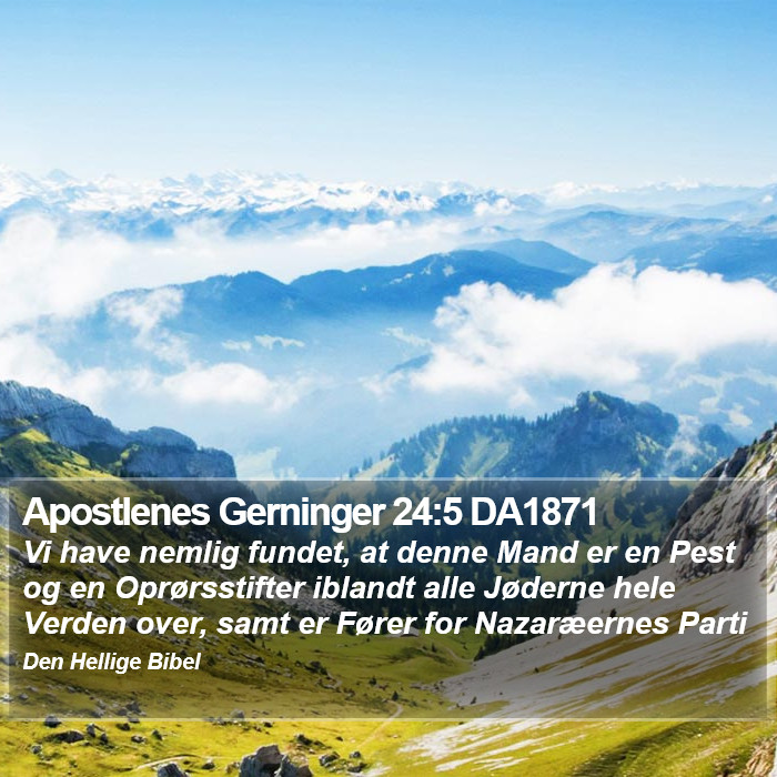 Apostlenes Gerninger 24:5 DA1871 Bible Study