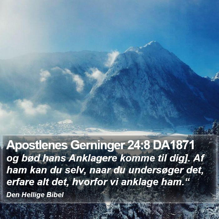 Apostlenes Gerninger 24:8 DA1871 Bible Study