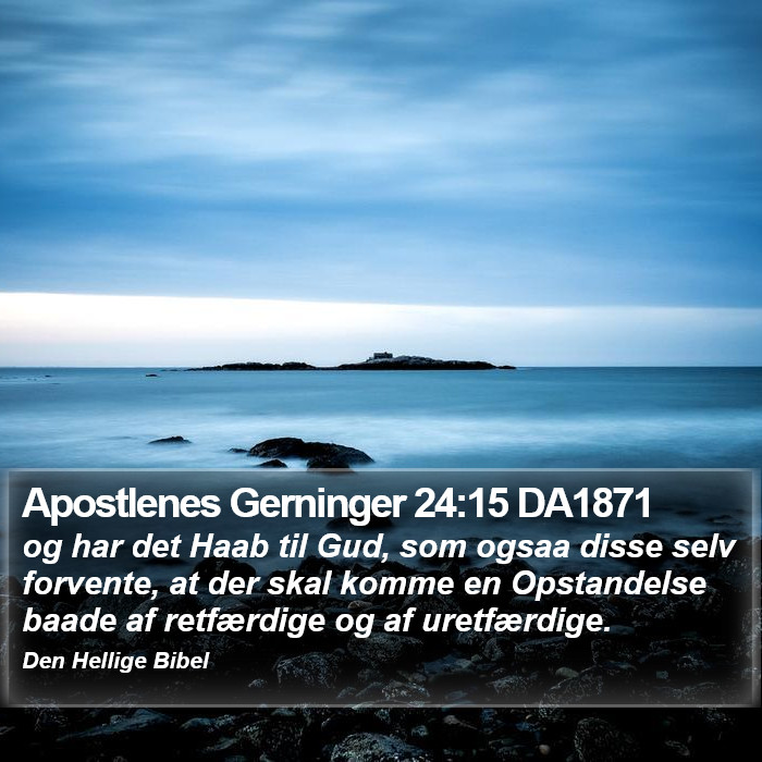 Apostlenes Gerninger 24:15 DA1871 Bible Study