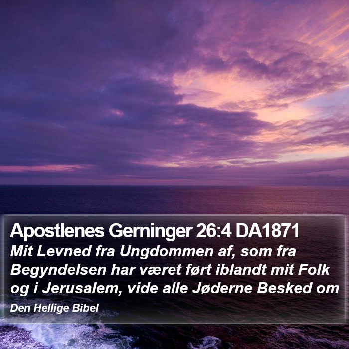 Apostlenes Gerninger 26:4 DA1871 Bible Study