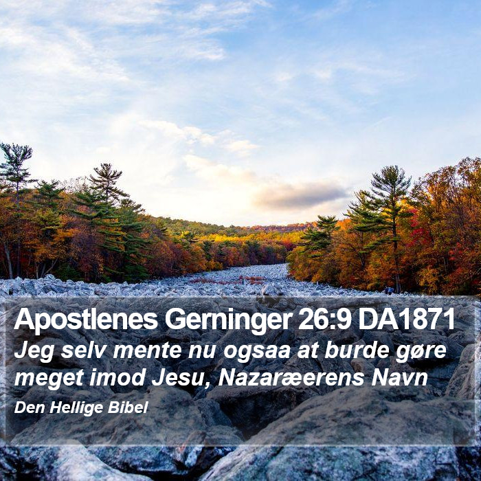 Apostlenes Gerninger 26:9 DA1871 Bible Study