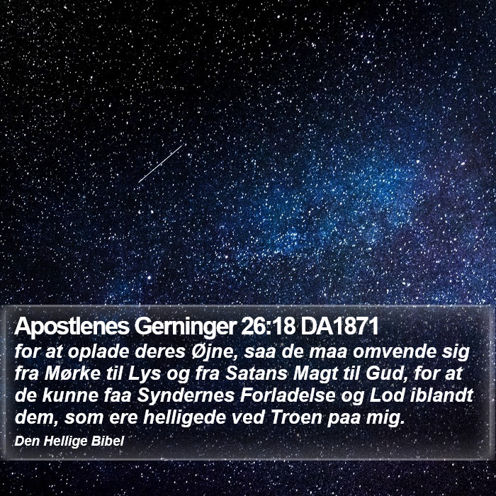 Apostlenes Gerninger 26:18 DA1871 Bible Study