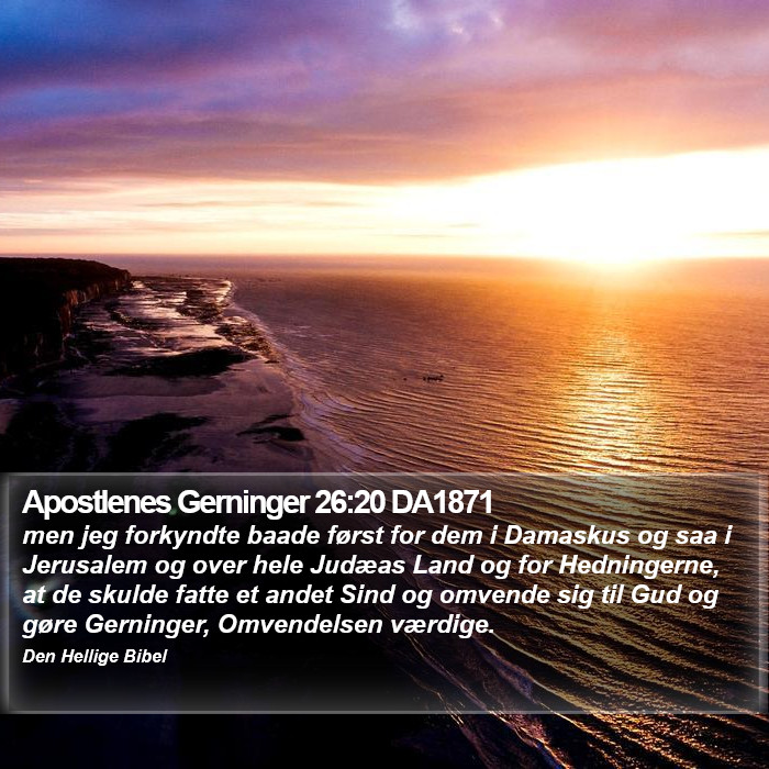 Apostlenes Gerninger 26:20 DA1871 Bible Study