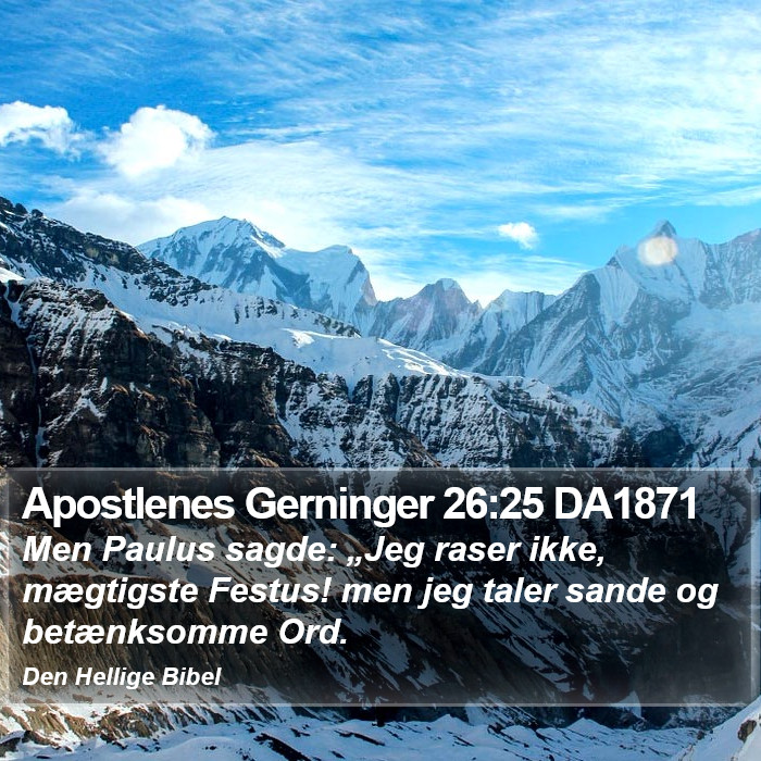 Apostlenes Gerninger 26:25 DA1871 Bible Study