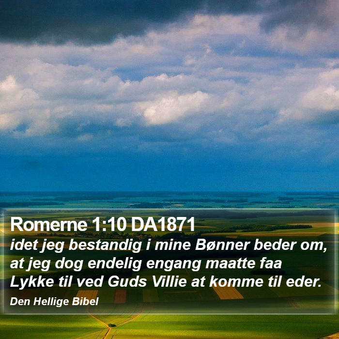 Romerne 1:10 DA1871 Bible Study