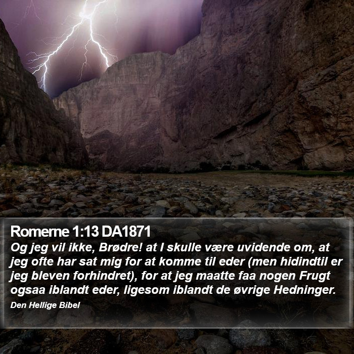 Romerne 1:13 DA1871 Bible Study