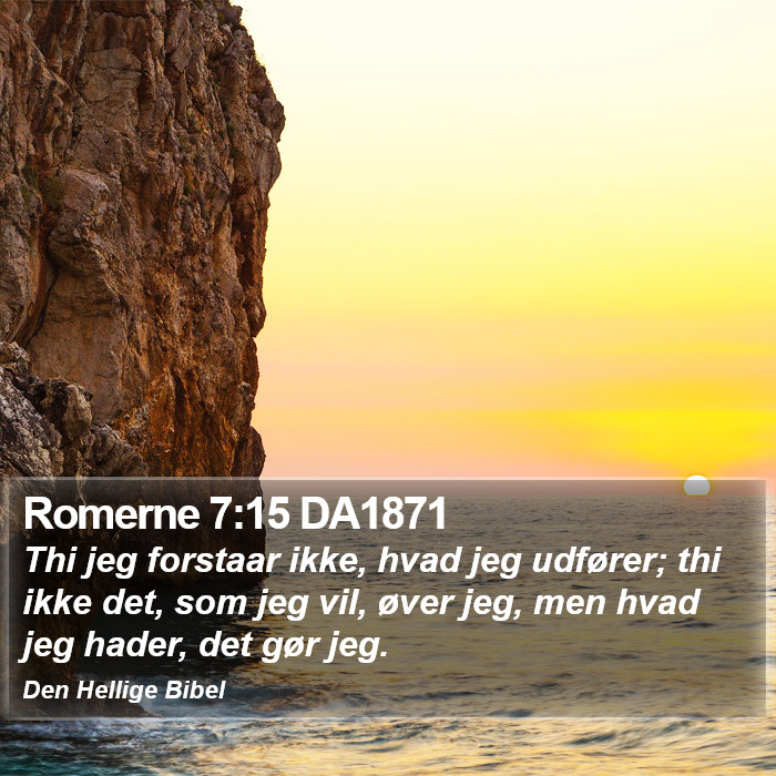 Romerne 7:15 DA1871 Bible Study