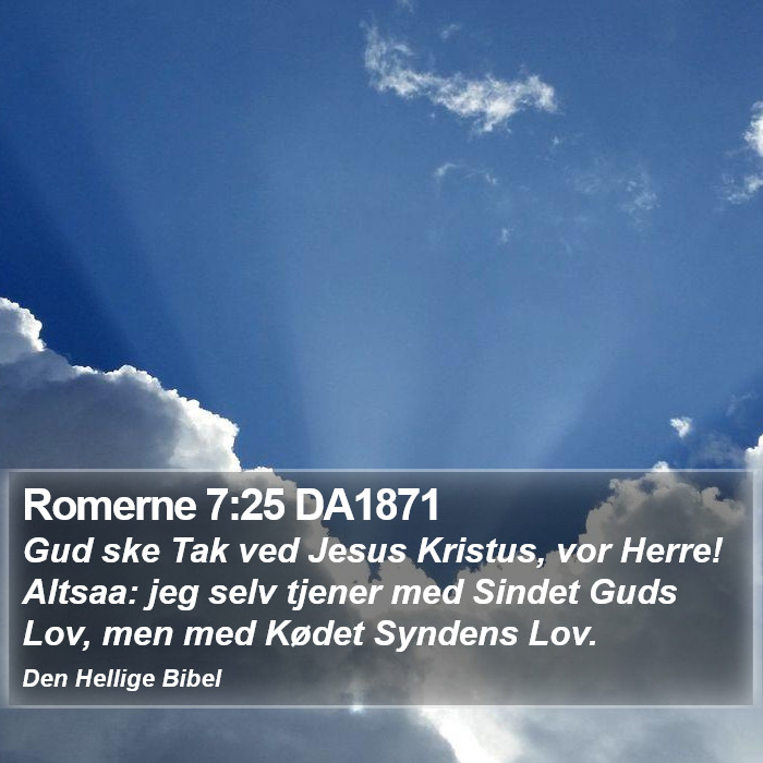 Romerne 7:25 DA1871 Bible Study