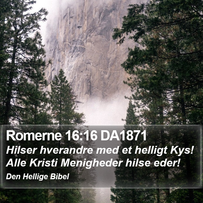 Romerne 16:16 DA1871 Bible Study