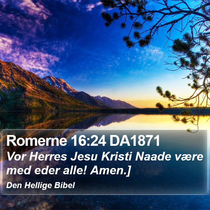 Romerne 16:24 DA1871 Bible Study