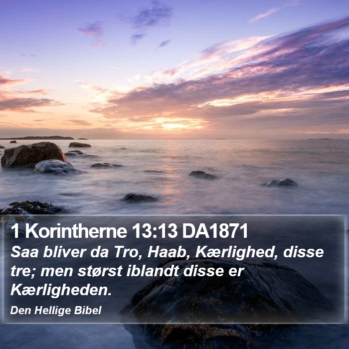 1 Korintherne 13:13 DA1871 Bible Study