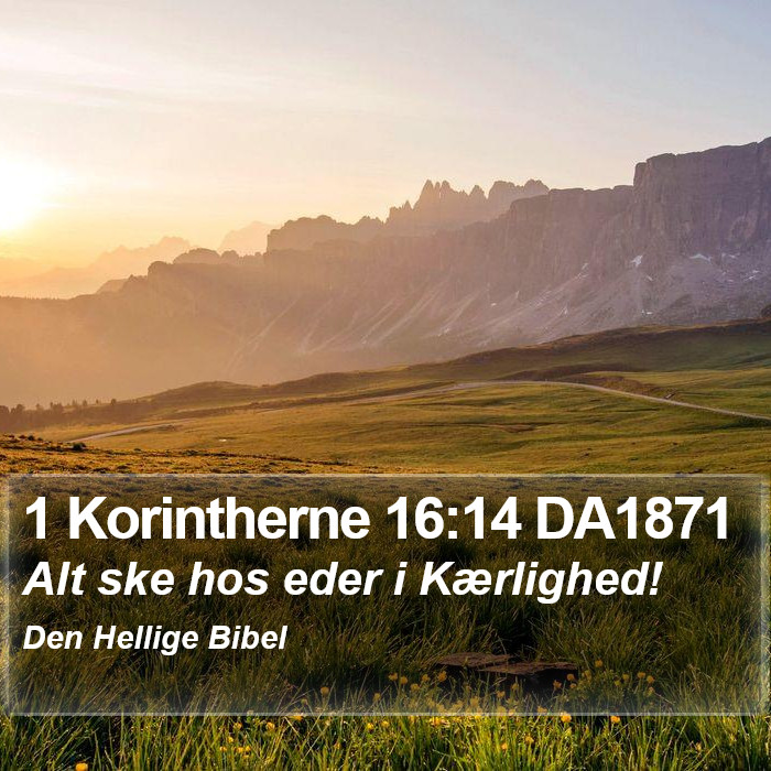 1 Korintherne 16:14 DA1871 Bible Study