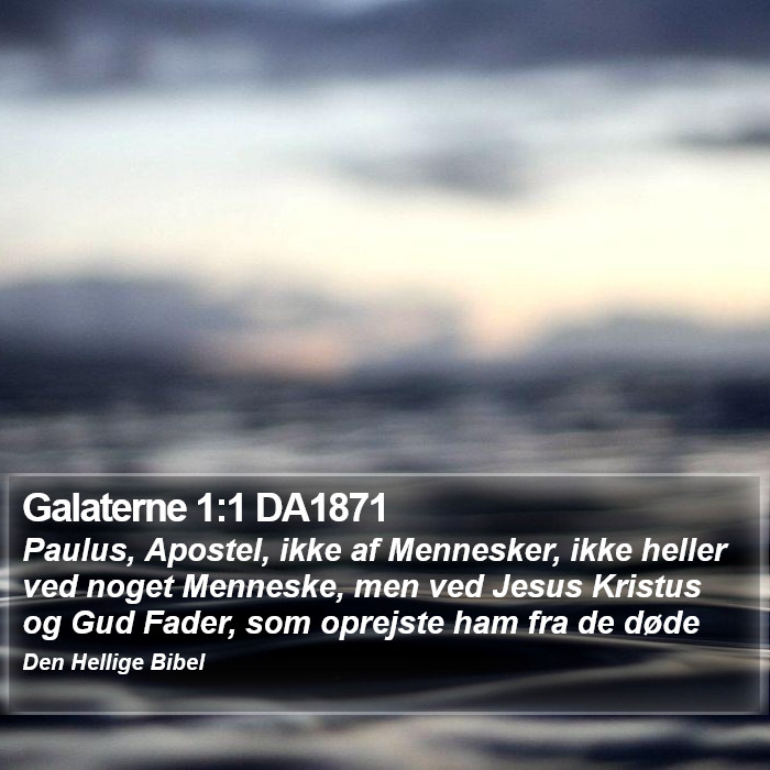 Galaterne 1:1 DA1871 Bible Study