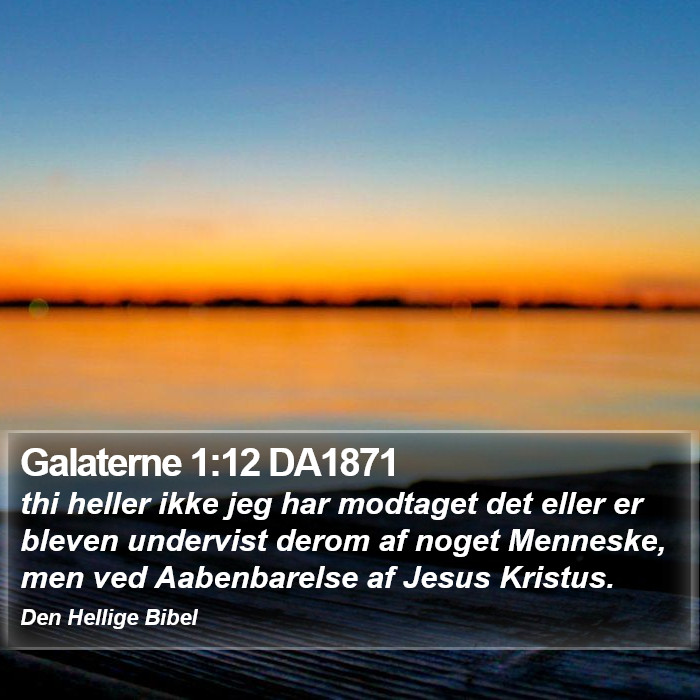 Galaterne 1:12 DA1871 Bible Study