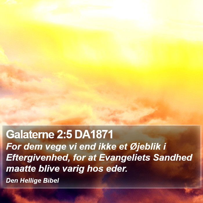 Galaterne 2:5 DA1871 Bible Study