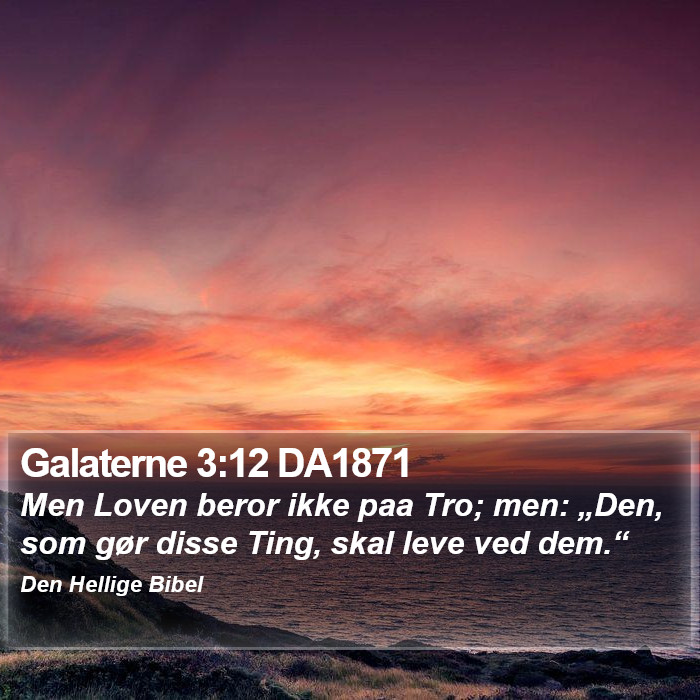 Galaterne 3:12 DA1871 Bible Study