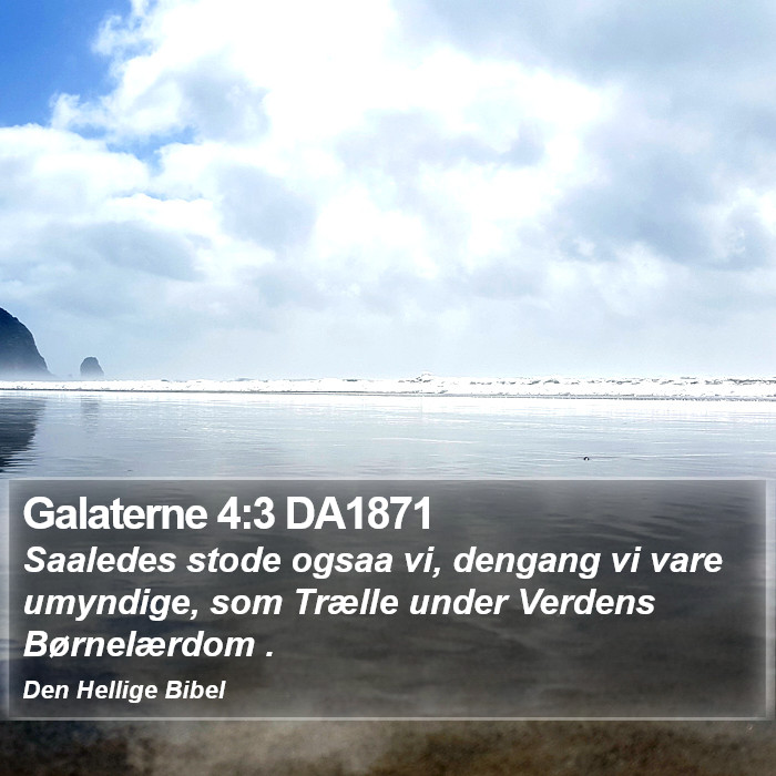 Galaterne 4:3 DA1871 Bible Study