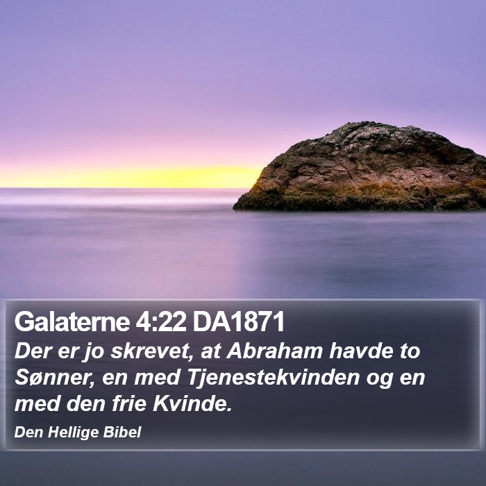 Galaterne 4:22 DA1871 Bible Study