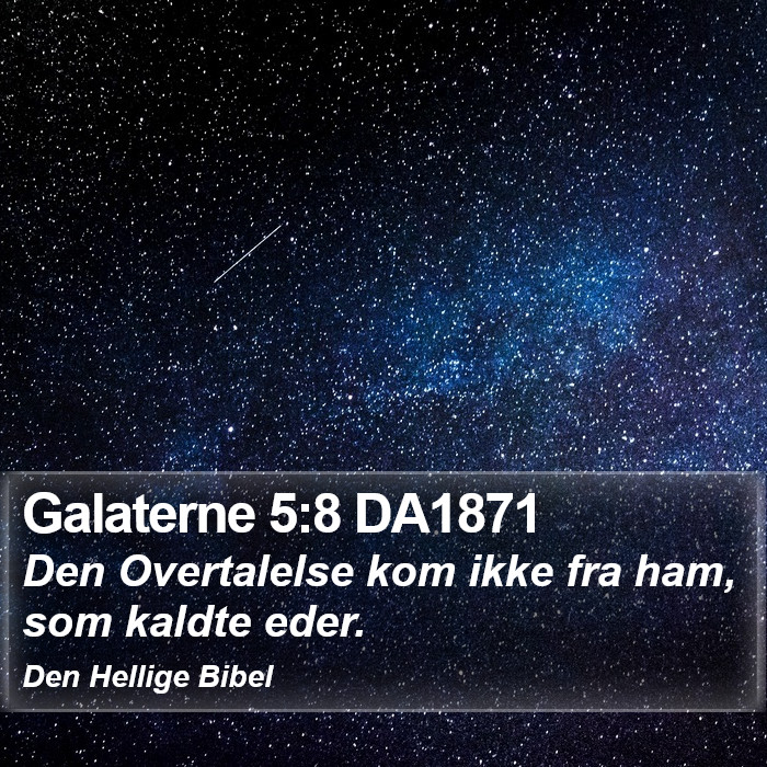 Galaterne 5:8 DA1871 Bible Study