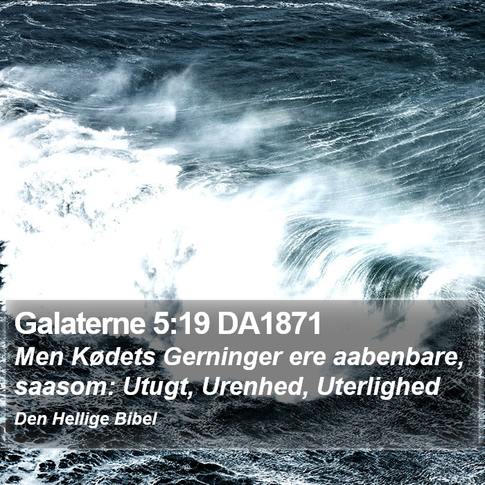 Galaterne 5:19 DA1871 Bible Study