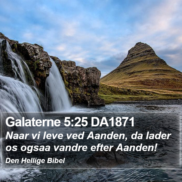 Galaterne 5:25 DA1871 Bible Study