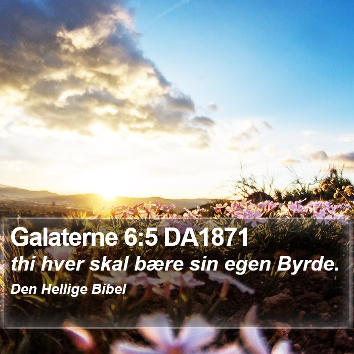 Galaterne 6:5 DA1871 Bible Study