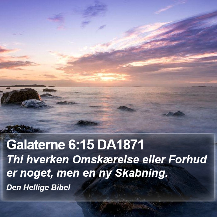 Galaterne 6:15 DA1871 Bible Study