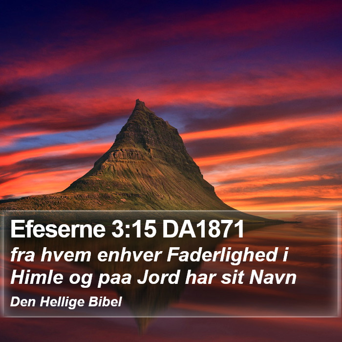 Efeserne 3:15 DA1871 Bible Study