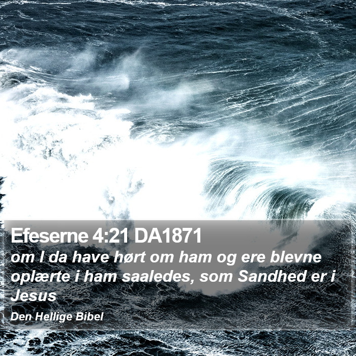 Efeserne 4:21 DA1871 Bible Study