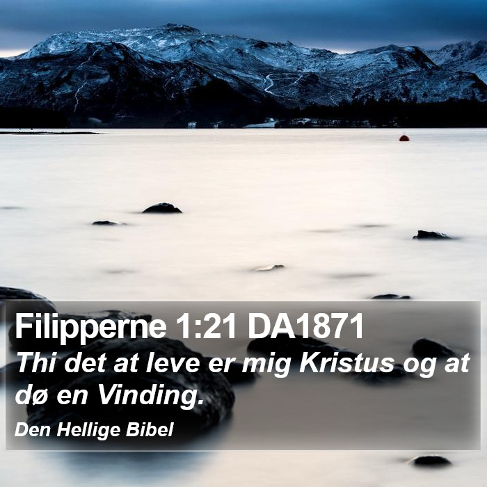 Filipperne 1:21 DA1871 Bible Study