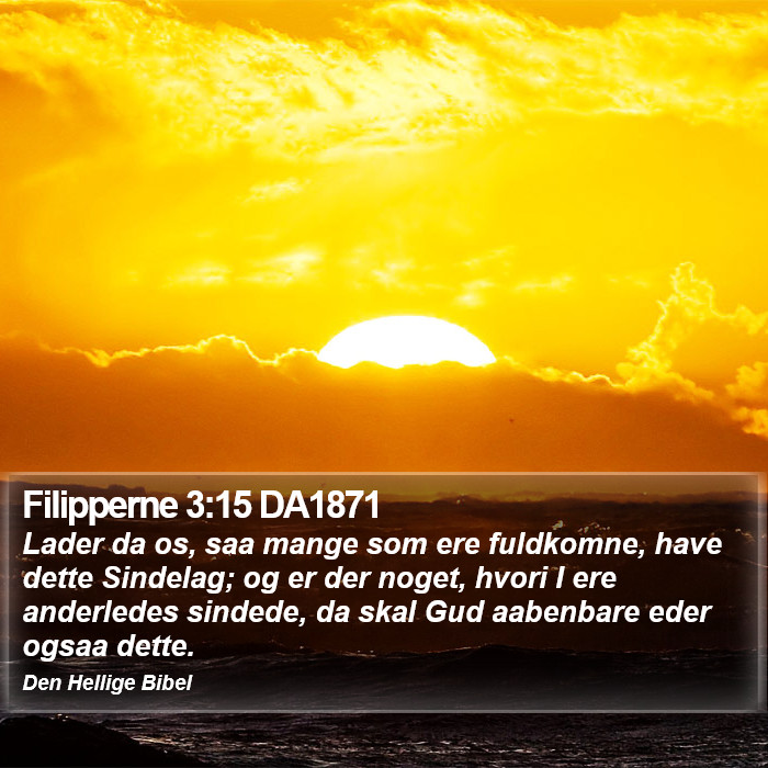 Filipperne 3:15 DA1871 Bible Study