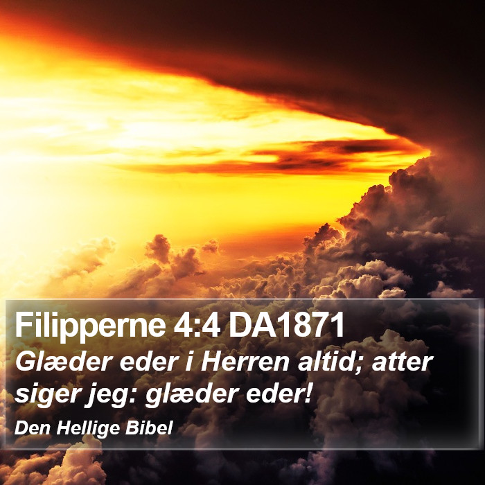 Filipperne 4:4 DA1871 Bible Study