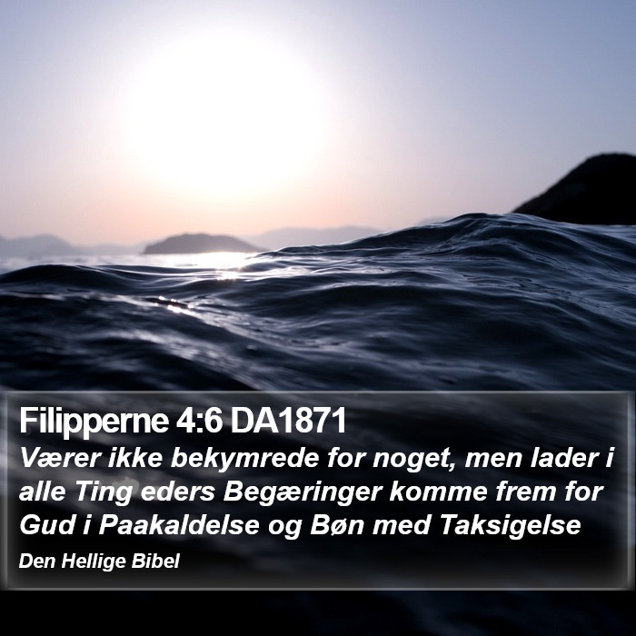 Filipperne 4:6 DA1871 Bible Study