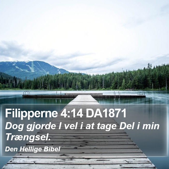 Filipperne 4:14 DA1871 Bible Study