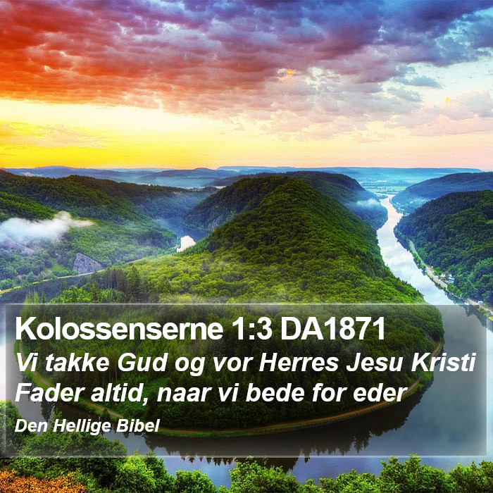 Kolossenserne 1:3 DA1871 Bible Study