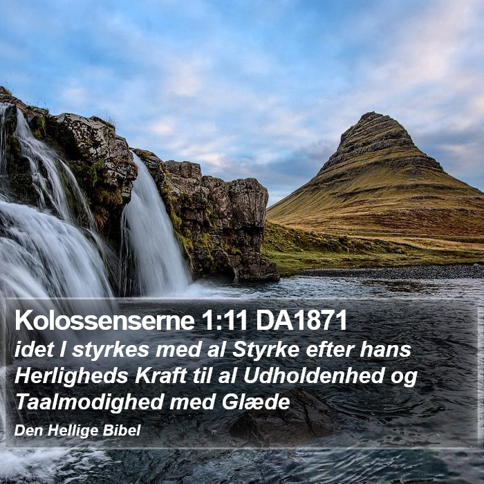 Kolossenserne 1:11 DA1871 Bible Study