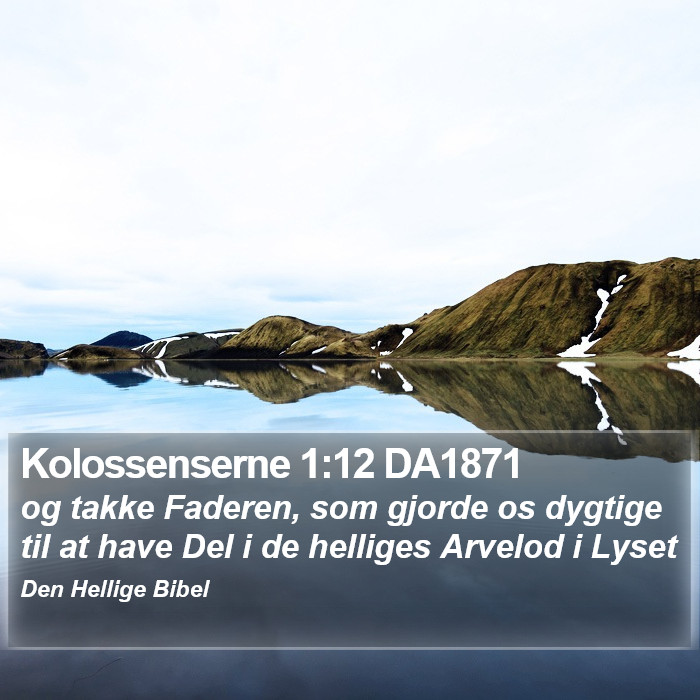 Kolossenserne 1:12 DA1871 Bible Study