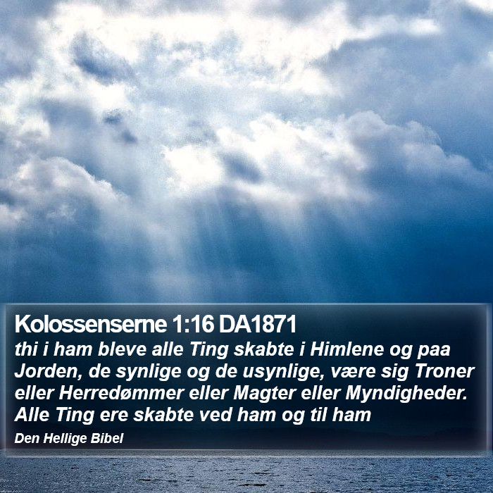 Kolossenserne 1:16 DA1871 Bible Study