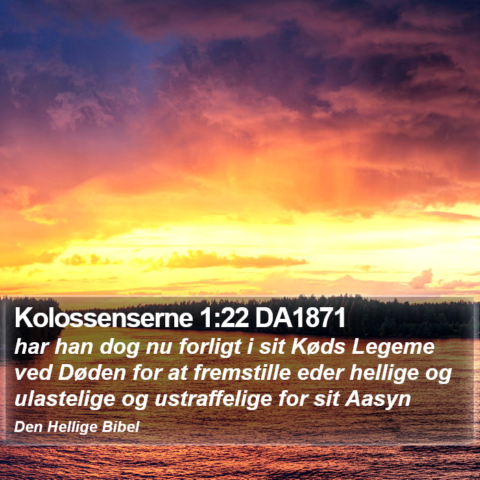 Kolossenserne 1:22 DA1871 Bible Study