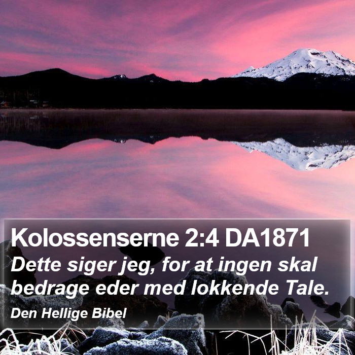 Kolossenserne 2:4 DA1871 Bible Study