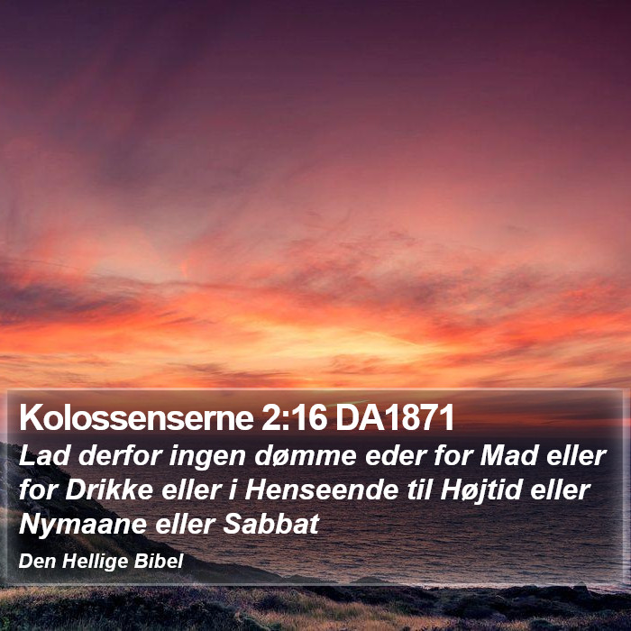 Kolossenserne 2:16 DA1871 Bible Study