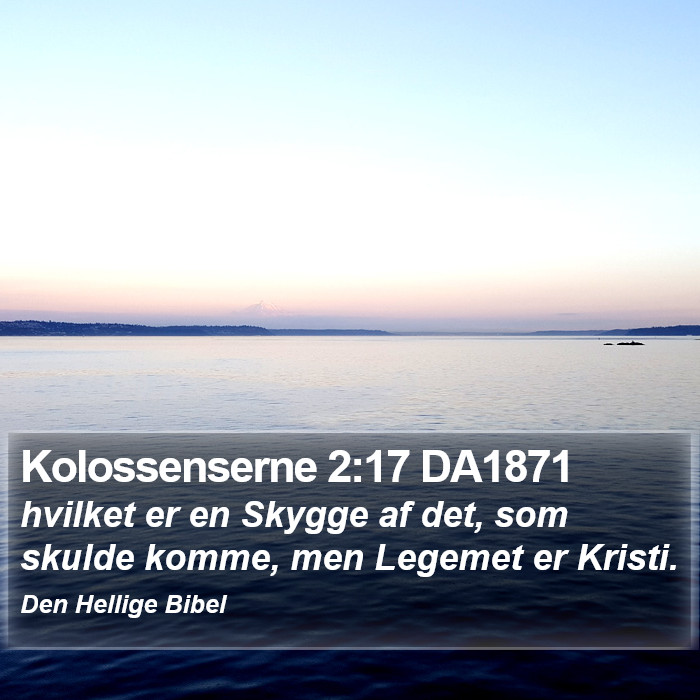 Kolossenserne 2:17 DA1871 Bible Study