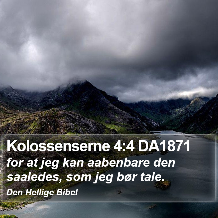 Kolossenserne 4:4 DA1871 Bible Study