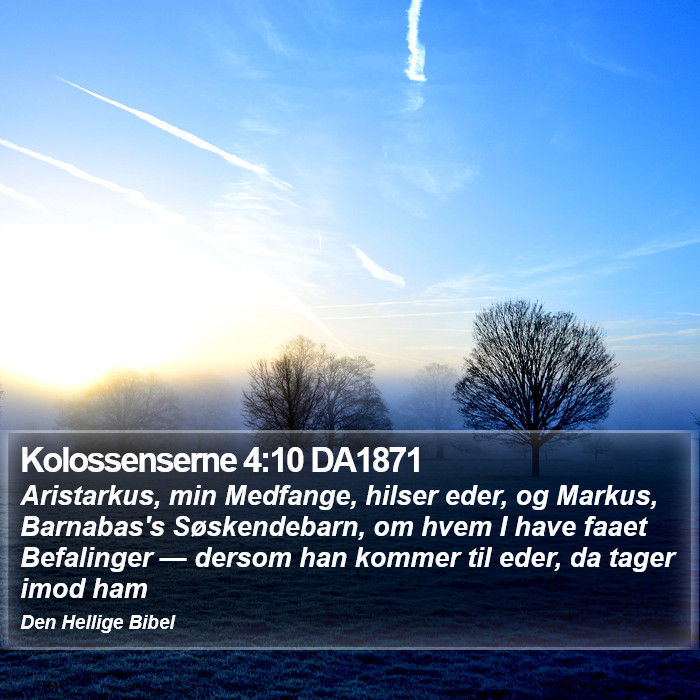 Kolossenserne 4:10 DA1871 Bible Study